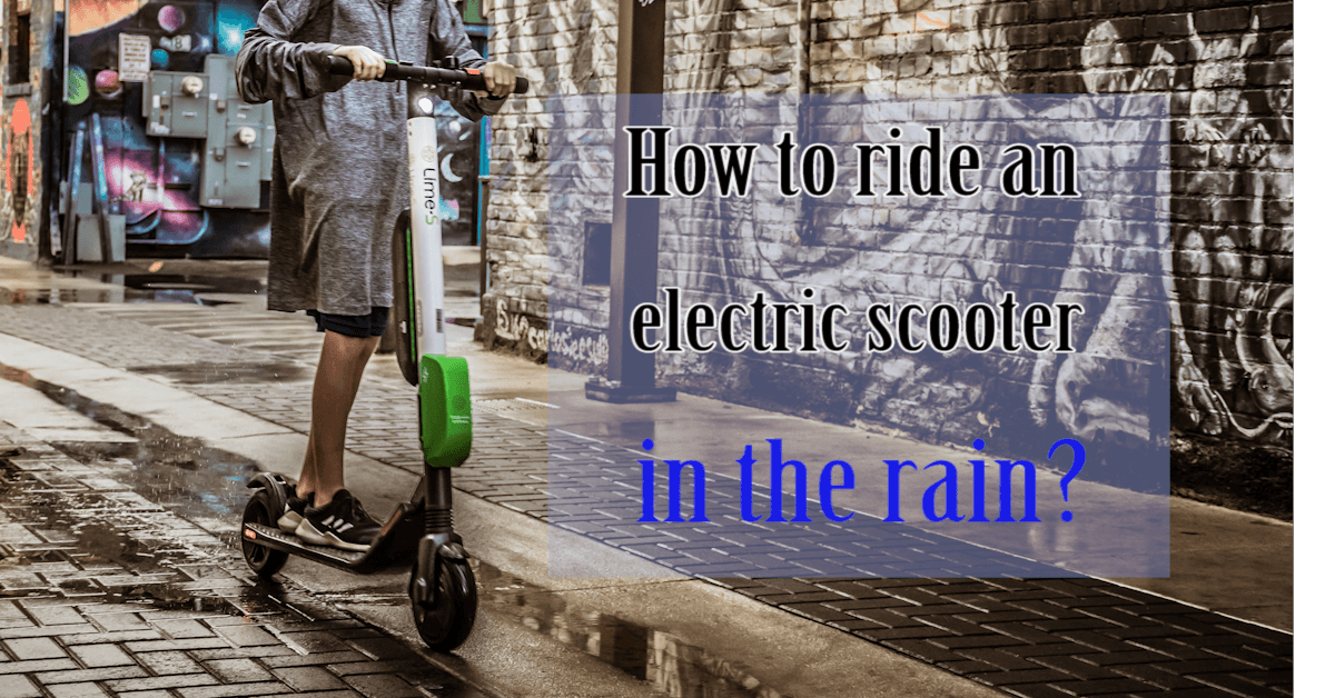 How to Ride an Electric Scooter in the Rain? Which are the Best Models?