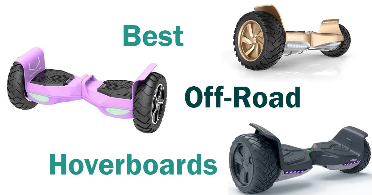 Best Off-Road Hoverboard for Riding On All Terrain Types